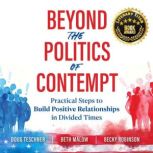 Beyond the Politics of Contempt, Doug Teschner