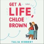 Get a Life, Chloe Brown A Novel, Talia Hibbert