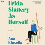 Frida Slattery As Herself, Ana Kinsella