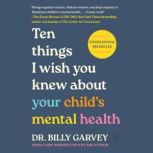 Ten Things I Wish You Knew About Your..., Dr. Billy Garvey