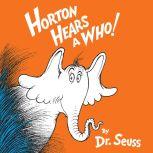 Horton Hears a Who, Dr. Seuss