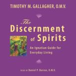 The Discernment of Spirits, Timothy M. Gallagher, O.M.V.