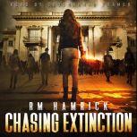 Chasing Extinction, R.M. Hamrick