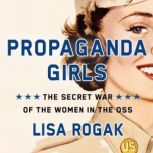 Propaganda Girls, Lisa Rogak