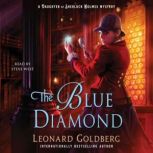 The Blue Diamond A Daughter of Sherlock Holmes Mystery, Leonard Goldberg