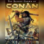The Bloody Crown of Conan, Robert E. Howard