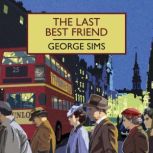 The Last Best Friend, George Sims