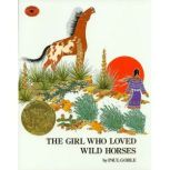 Girl Who Loved Wild Horses, Paul Goble