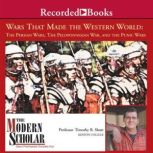 Wars That Made the Western World The..., Timothy B. Shutt