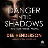 Danger in the Shadows, Dee Henderson