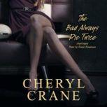 The Bad Always Die Twice, Cheryl Crane