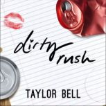 Dirty Rush, Taylor Bell