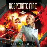 Desperate Fire, Christopher G. Nuttall