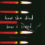 How She Died, How I Lived, Mary Crockett