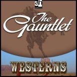 The Gauntlet, Max Brand
