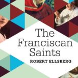 The Franciscan Saints, Robert Ellsberg