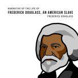 Narrative of the Life of Frederick Do..., Frederick Douglass