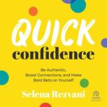 Quick Confidence, Selena Rezvani