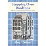 Stepping over Rooftops, Mary F. Belmont
