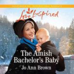 The Amish Bachelors Baby, Jo Ann Brown