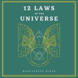 12 Laws of the Universe, Manhardeep Singh