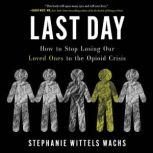 Last Day, Stephanie Wittels Wachs