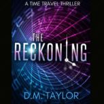 The Reckoning, D.M. Taylor