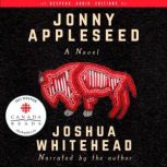 Jonny Appleseed, Joshua Whitehead