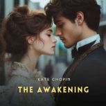 The Awakening, Kate Chopin