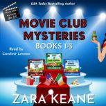 Movie Club Mysteries: Books 1-3, Zara Keane