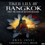 Tiger Lily Of Bangkok, Owen Jones