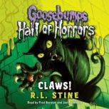 Claws! Goosebumps Hall of Horrors 1..., R. L. Stine