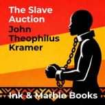 The Slave Auction, John Theophilus Kramer