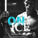 On Ice, Beau Brown