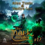 The Dark Healer, Alex Toxic