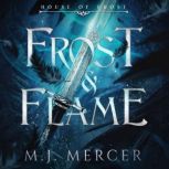 Frost  Flame House of Frost Book 1..., M.J. Mercer