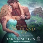 Tempting the Highland Spy, Tara Kingston