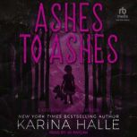Ashes To Ashes, Karina Halle