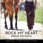 Rock My Heart, Emma Nichols