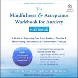 The Mindfulness and Acceptance Workbo..., John P. Forsyth, PhD