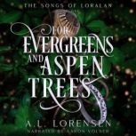 For Evergreens and Aspen Trees, A. L. Lorensen