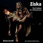 Ziska The Problem Of A Wicked Soul, Marie Corelli