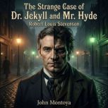 The Strange Case Of Dr. Jekyll And Mr..., Robert Louis Stevenson
