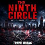 THE NINTH CIRCLE, Travis Hoang