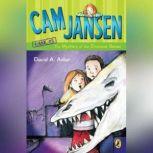 Cam Jansen the Mystery of the Dinosa..., David A. Adler