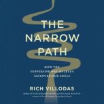 The Narrow Path, Rich Villodas