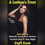 A Lesbian's Treat, Carl East