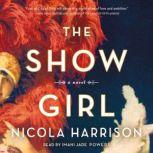 The Show Girl A Novel, Nicola Harrison