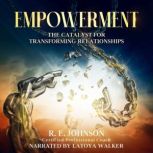Empowerment, R. E. Johnson, Certified Professional Coach
