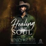 Healing For My Soul, Monica Walters